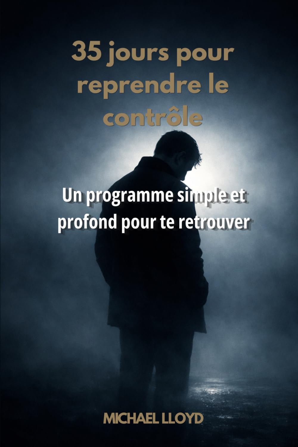 35 jours pour reprendre le contrôle: Un programme simple et profond pour te retrouver (Développement personnel émotionnel)