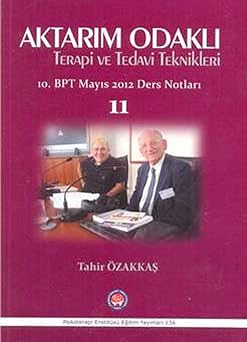 Aktar m Odakl  Terapi ve Tedavi Teknikleri 10. BPT May s 2012 Ders Notlar  11