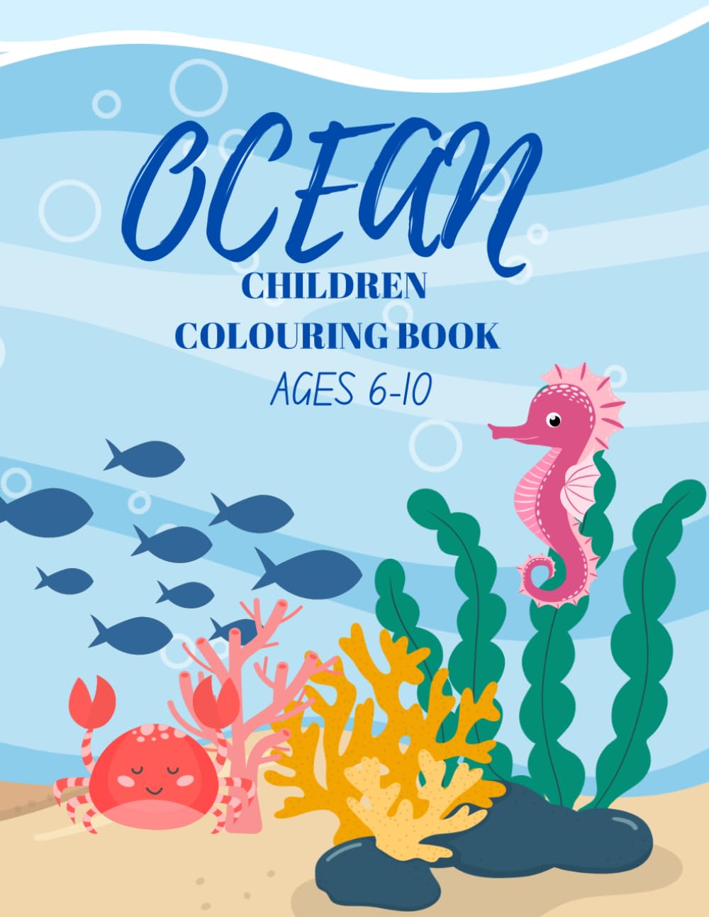 Ocean Children's Colouring Book Ages 6-10