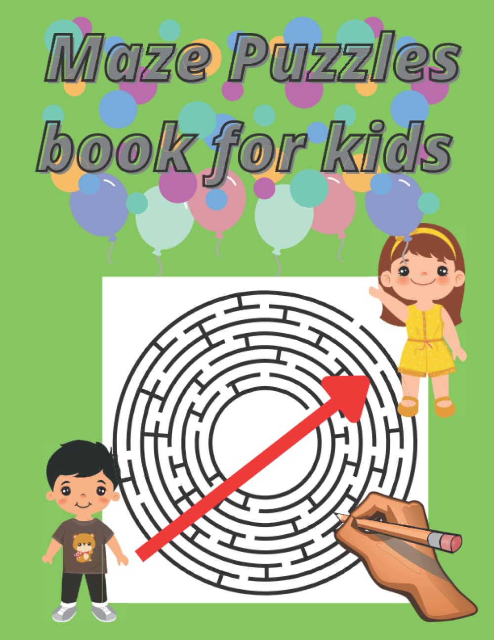 Maze Puzzles book for kids ages 4-8, 6-10, 10-12 with solutions: Maze activity book for kids with games, puzzles and problem solving (preschool maze learning activity book for kids)