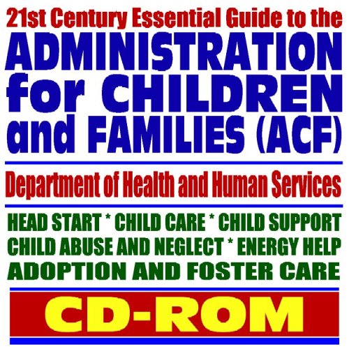 21st Century Essential Guide to the Administration for Children and ...