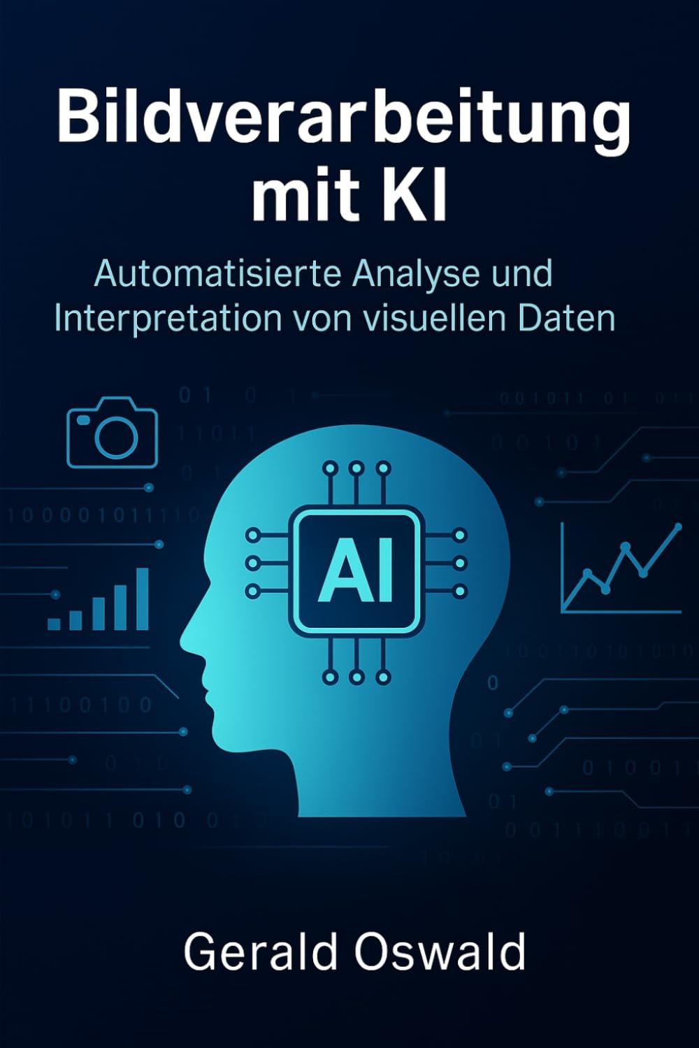 Bildverarbeitung mit KI: Automatisierte Analyse und Interpretation von visuellen Daten