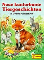 Neue kunterbunte Tiergeschichten 3614530582 Book Cover