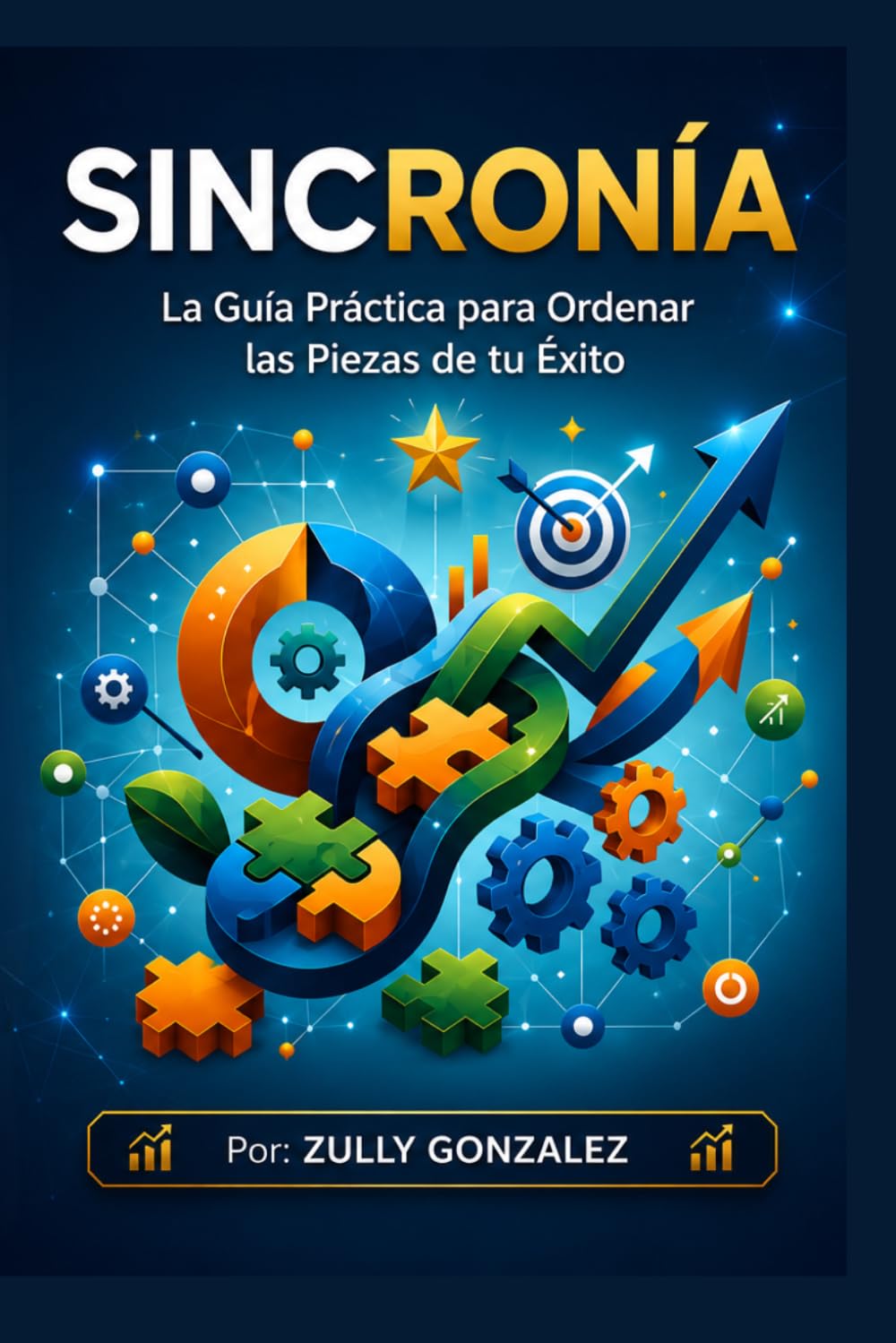 SINCRONIA: La Guía Práctica para Ordenar las Piezas de tu Éxito