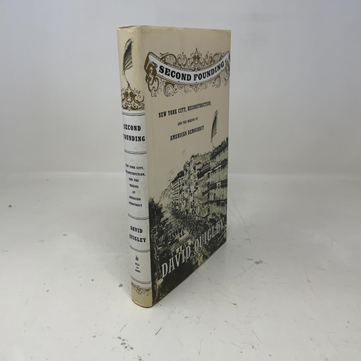 Buy Second Founding: New York City, Reconstruction, and the Making of American Democracy — BookShops.in
