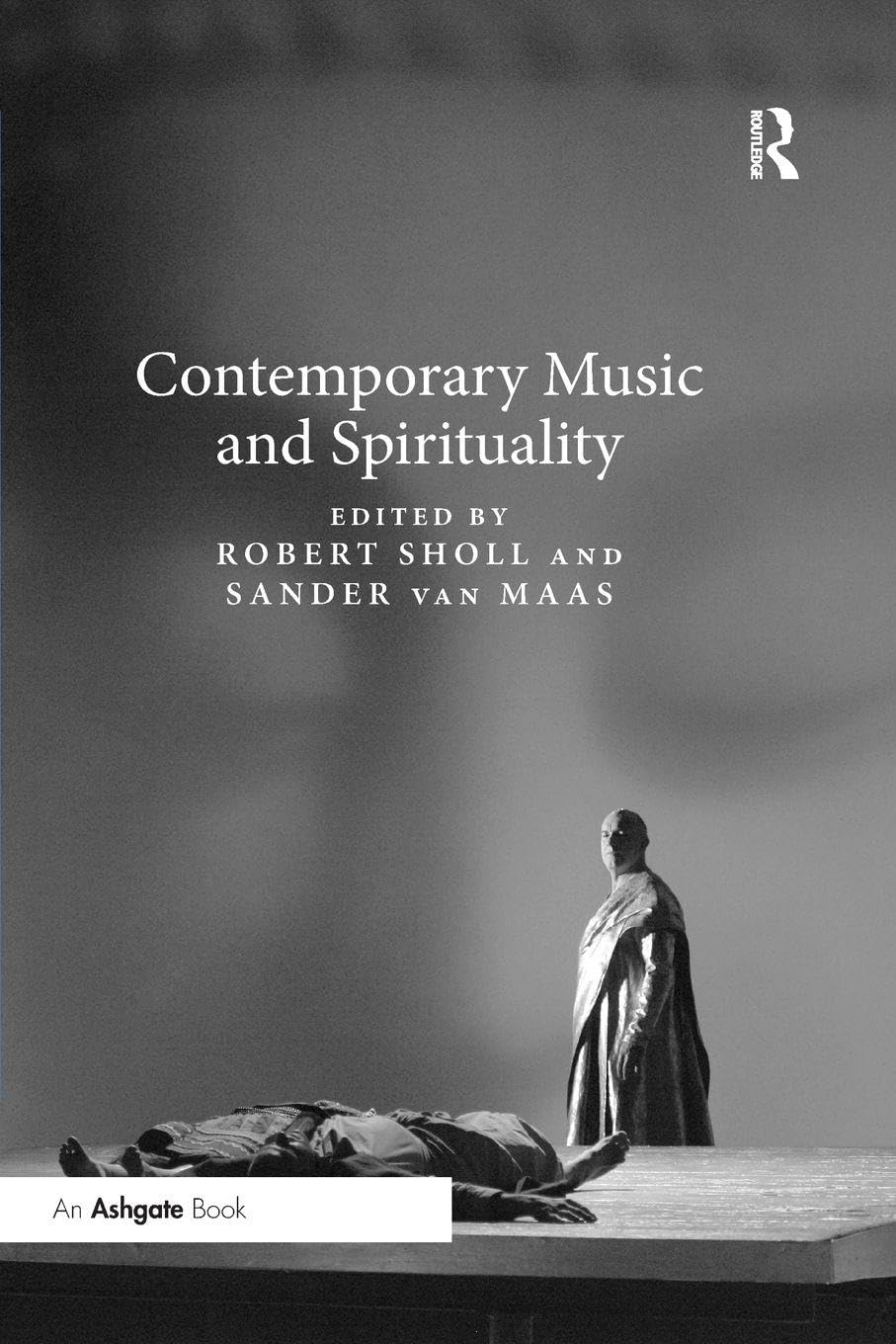 Contemporary Music and Spirituality by Robert Sholl, Sander V... - 9780367229481