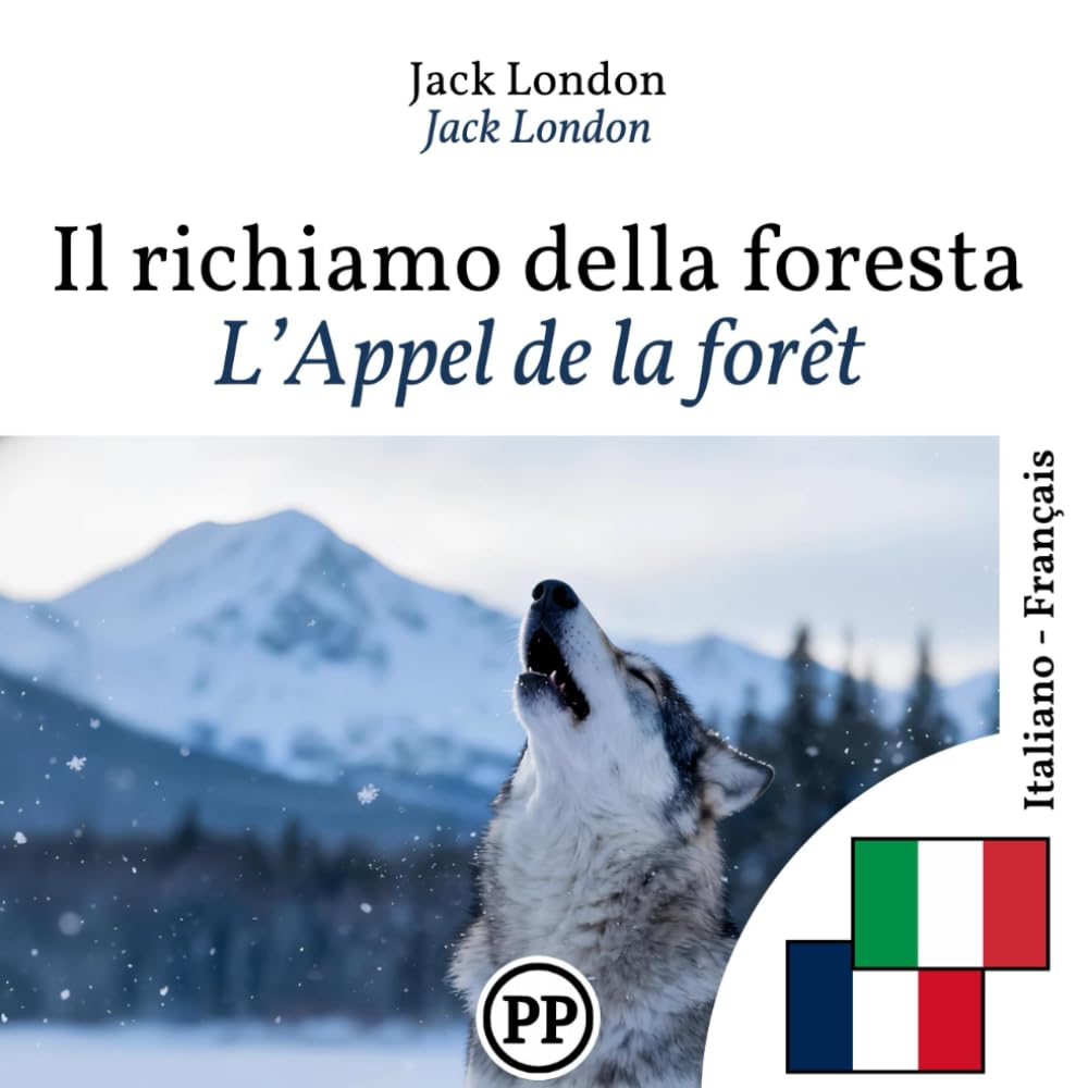 L’Appel de la forêt: Édition bilingue ligne à ligne italien–français