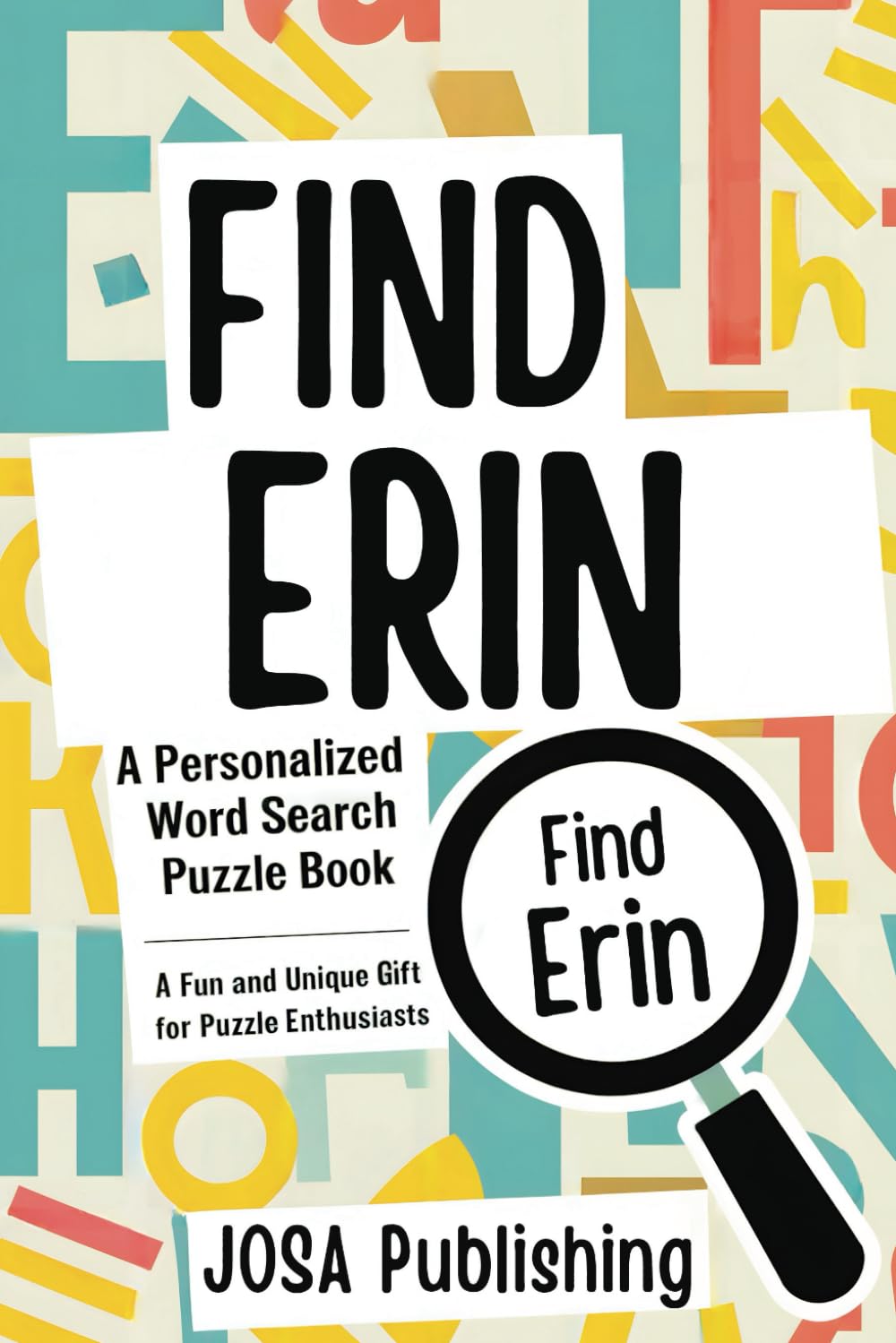 Find Erin: A Personalized Word Search Puzzle Book: The Perfect Gift for a Unique and Memorable Challenge