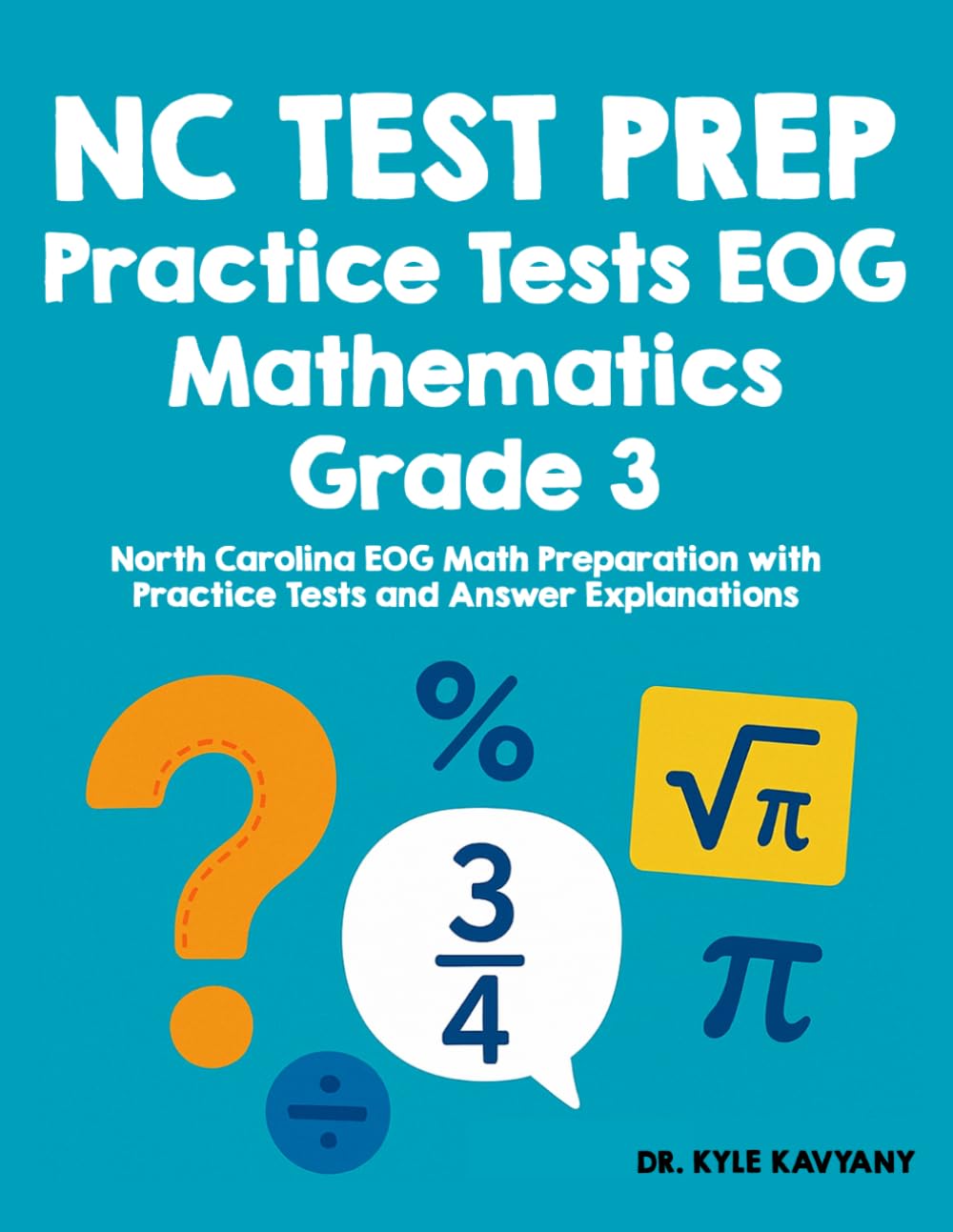 NC TEST PREP Practice Tests EOG Mathematics Grade 3: North Carolina EOG Math Preparation with Practice Tests and Answer Explanations