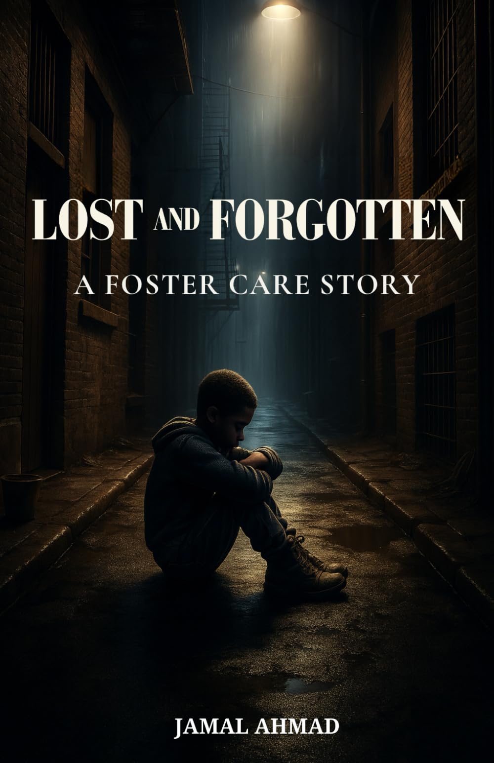 Lost And Forgotten: A Foster Care Story