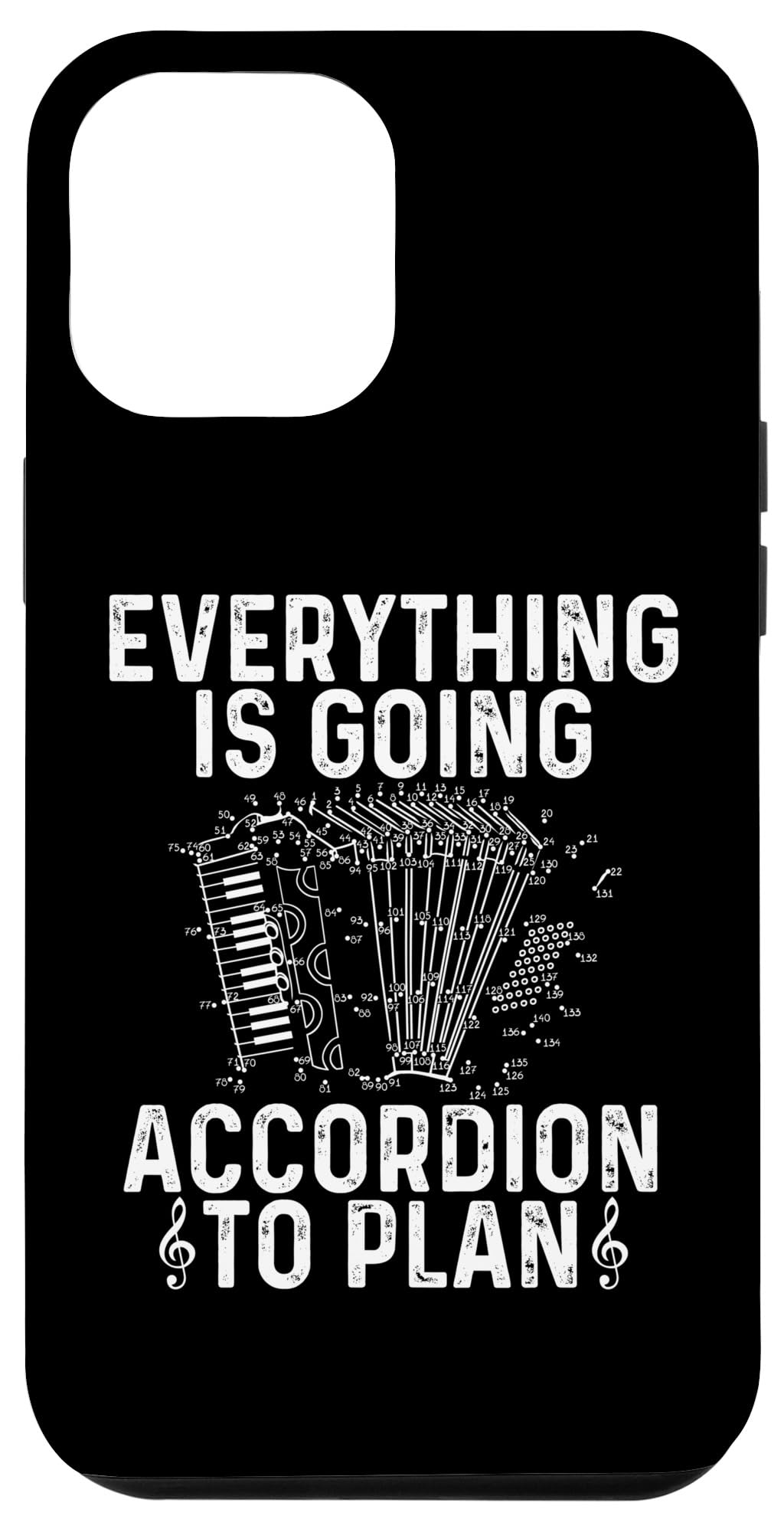 iPhone 13 Pro Max Everything Is Going Accordion To Plan - Accordionist Funny Case