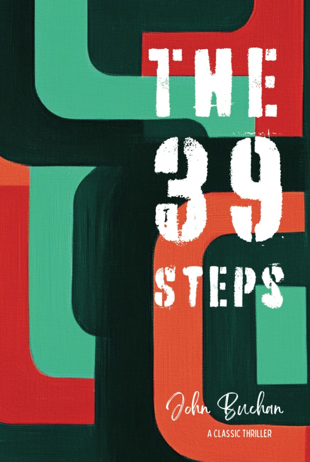 The Thirty-Nine Steps: A Classic Thriller
