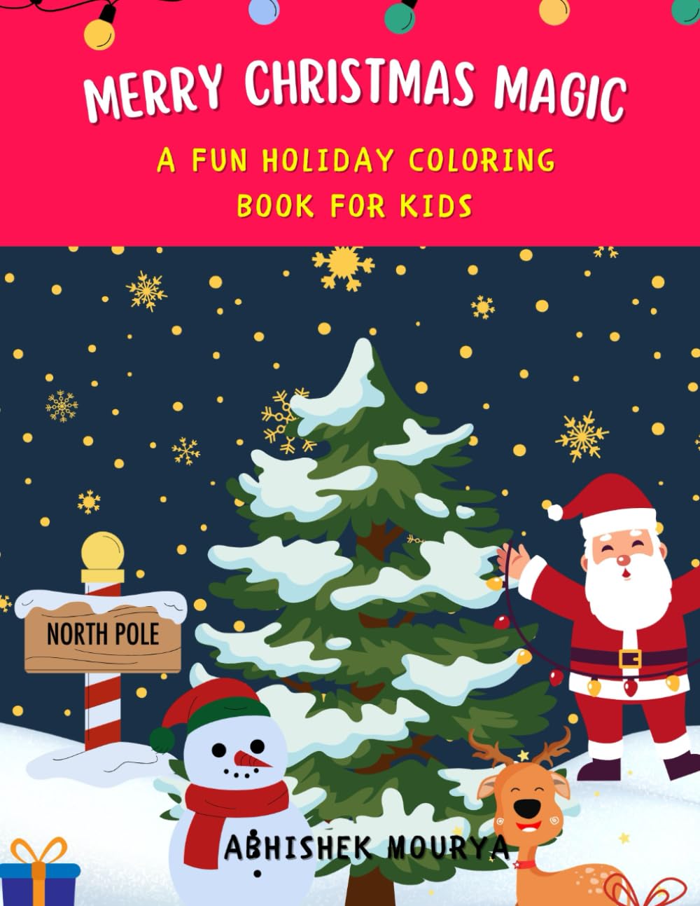 Merry Christmas Magic: A Fun Holiday Coloring Book for Kids