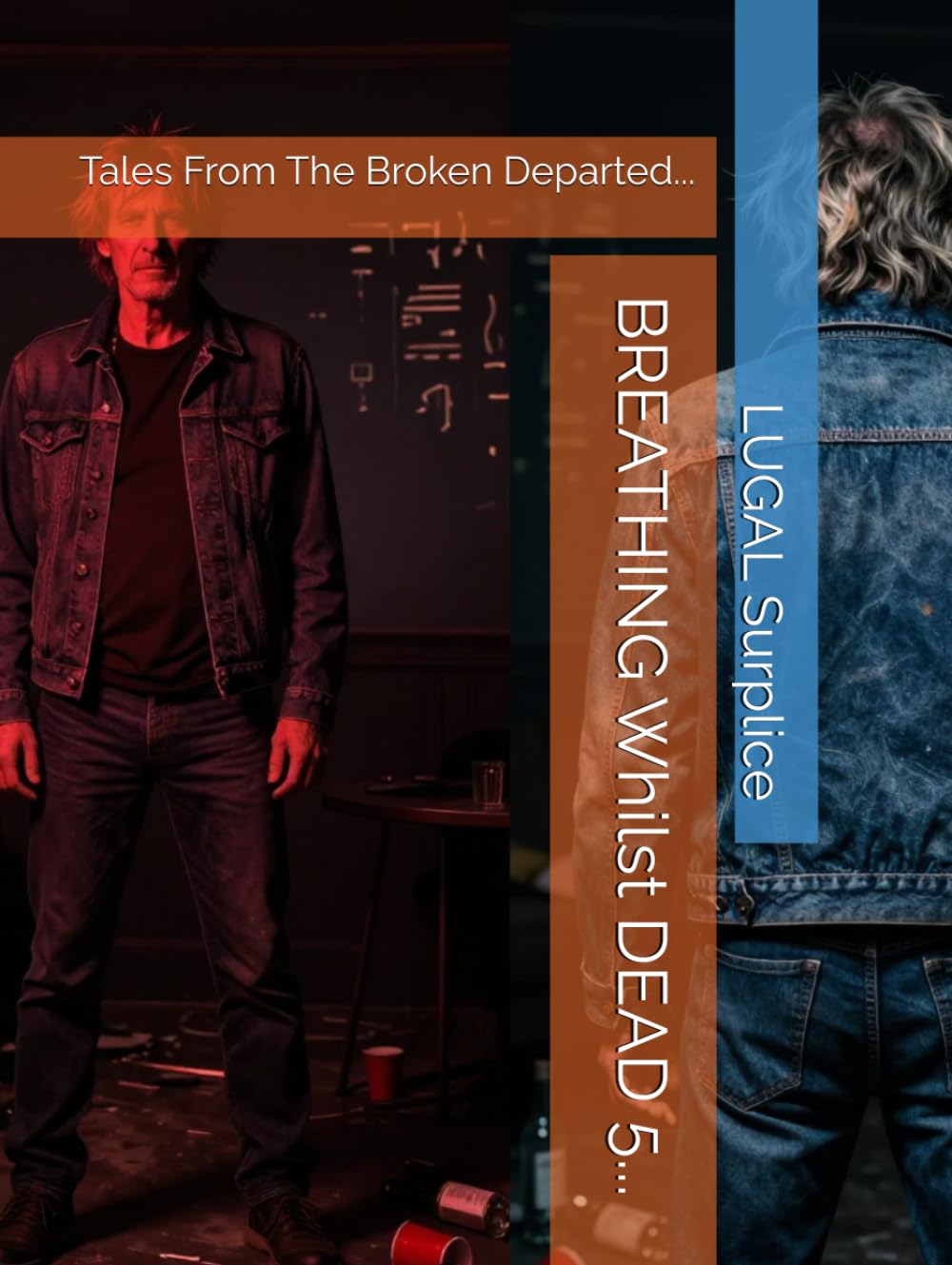 BREATHING Whilst DEAD 5...: Tales From The Broken Departed...