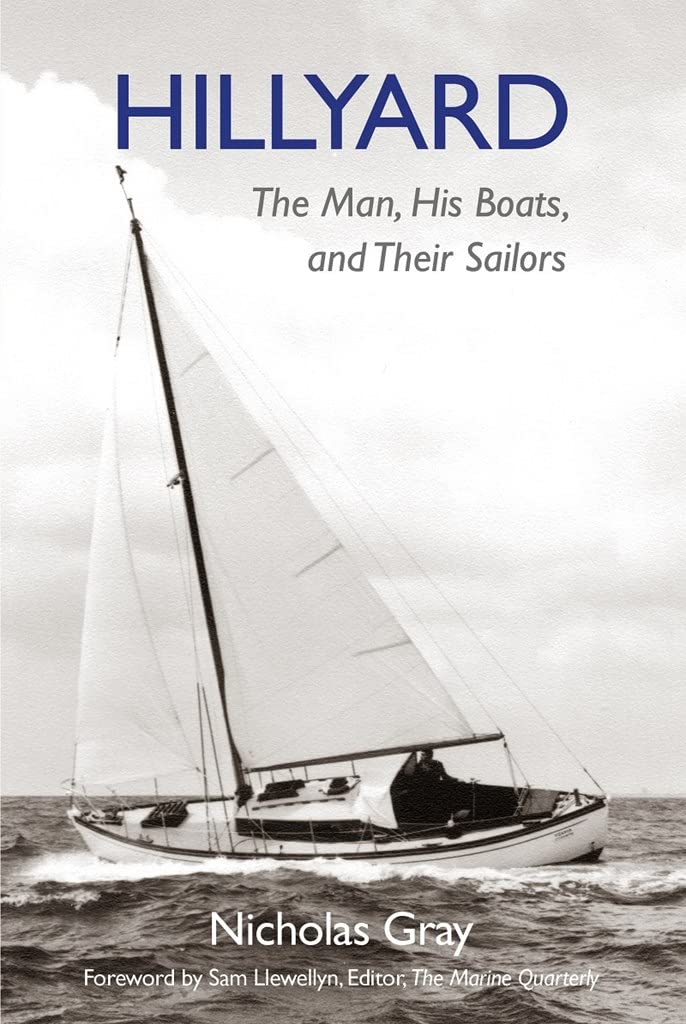 Hillyard: The Man, His Boats, and Their Sailors by Nicholas Gray HARDBACK