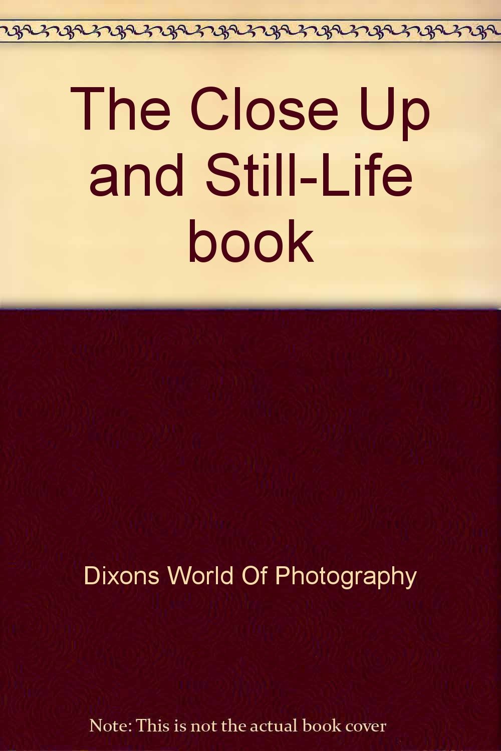 The Close Up and Still-Life book