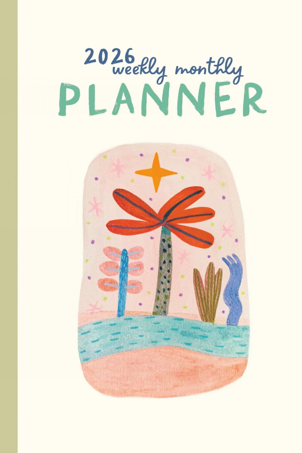 2026 Weekly Monthly Planner: Yearly Overview, Goal-setting, Quarterly Reflections, Daily Priority Lists & Mini Weekly Habit Tracker