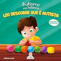 Autismo na Infância: leo Descobre que é Autista