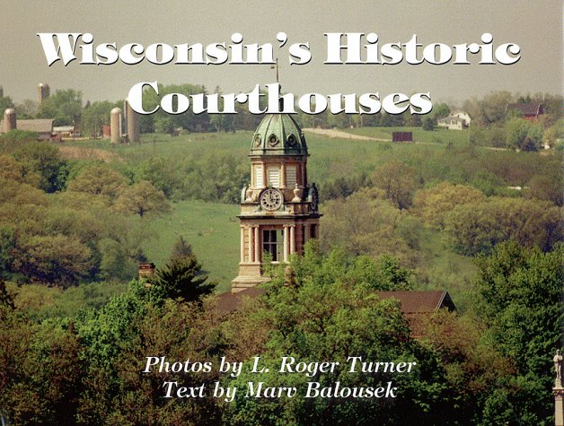Wisconsin's Historic Courthouses