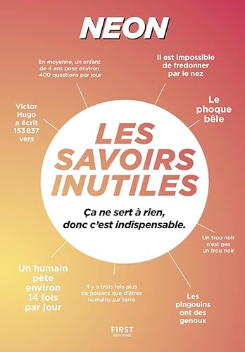 Les Savoirs Inutiles de Néon - ça ne sert à rien, donc c'est indispensable: Les Savoirs Inutiles de Néon - ça ne sert à rien, donc c'est indispensable