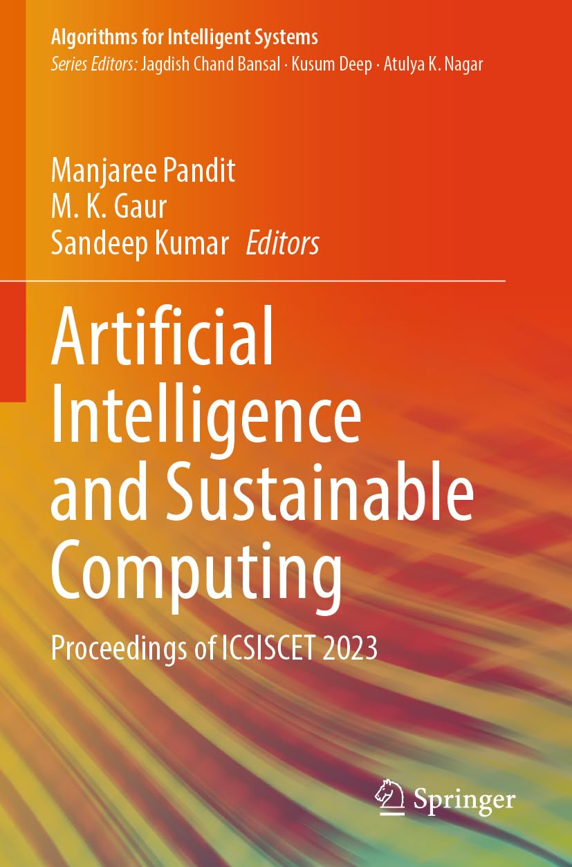 Artificial Intelligence and Sustainable Computing: Proceedings of ICSISCET 2023 (Algorithms for Intelligent Systems)