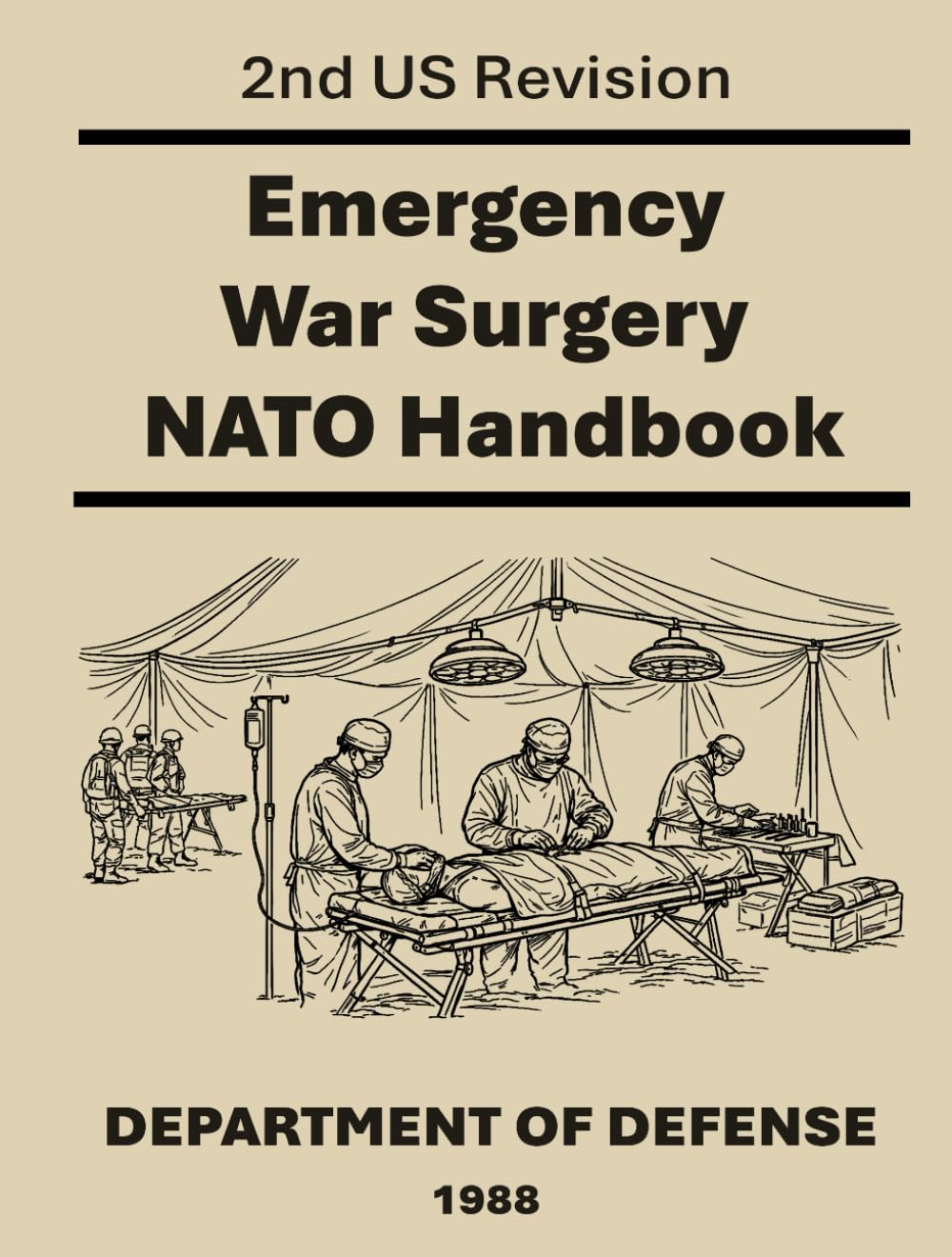 Emergency War Surgery NATO Handbook: Second United States Revision of The Emergency War Surgery NATO Handbook