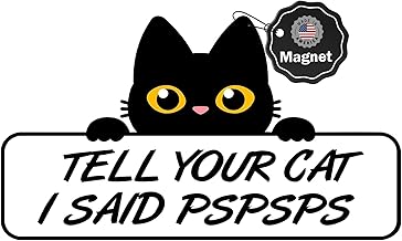 Tell Your Cat I Said Pspsps Funny 8” x 4.5” Vinyl Magnet for Fridge Office Car Bumper & More Durable Humorous Gift for Cat Lovers