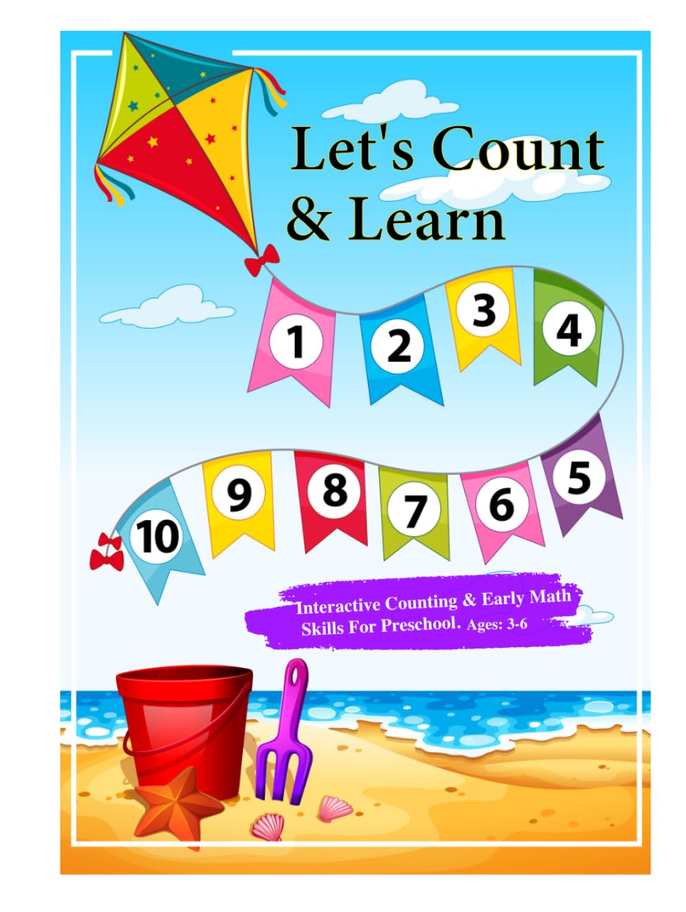 Let's Count & Learn: Interactive Counting & Early Math Skills for Preschool. Ages: 3-6