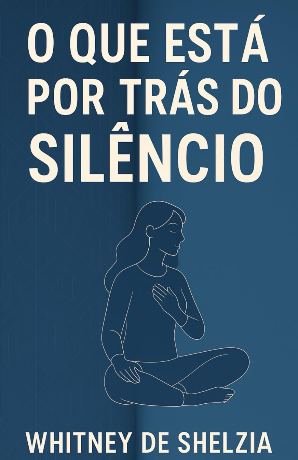O que está por trás do silêncio: Integração e autoconhecimento