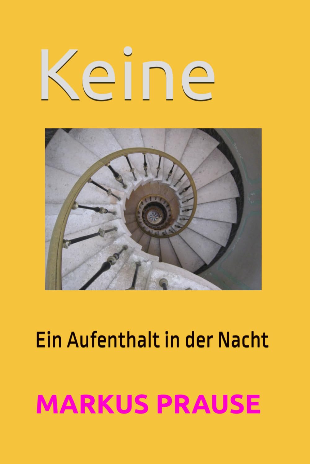 Keine: Ein Aufenthalt in der Nacht