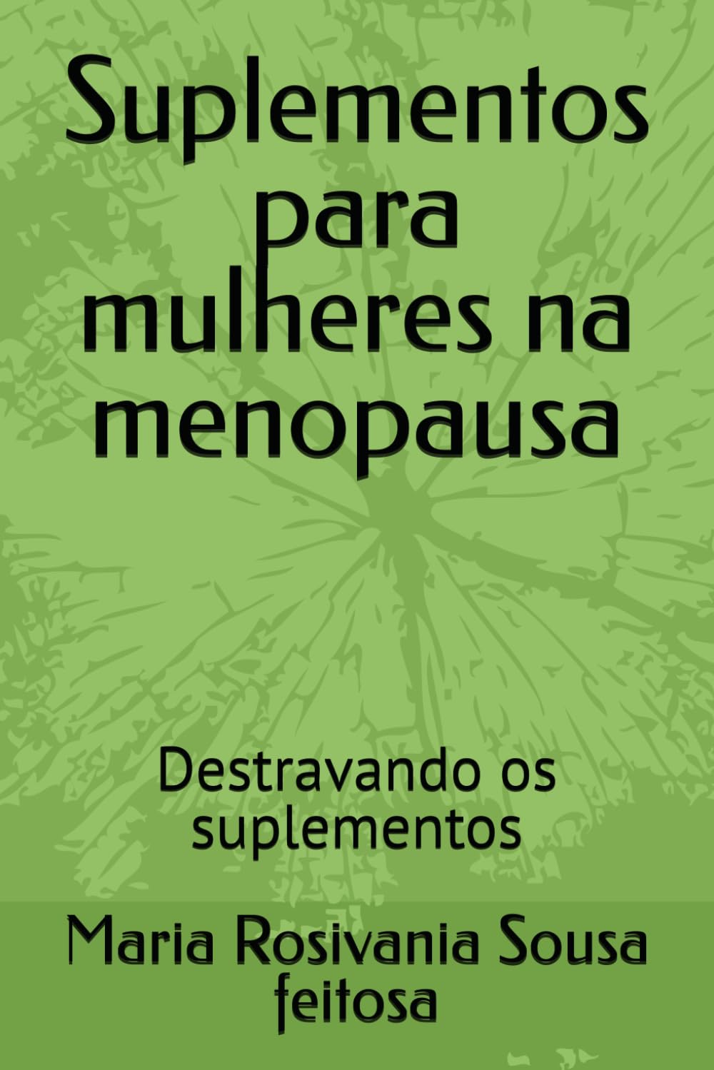 Suplementos para mulheres na menopausa: Destravando os suplementos