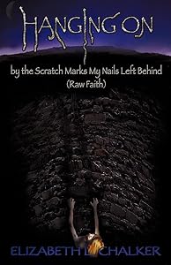 Hanging On by the Scratch Marks My Nails Left Behind