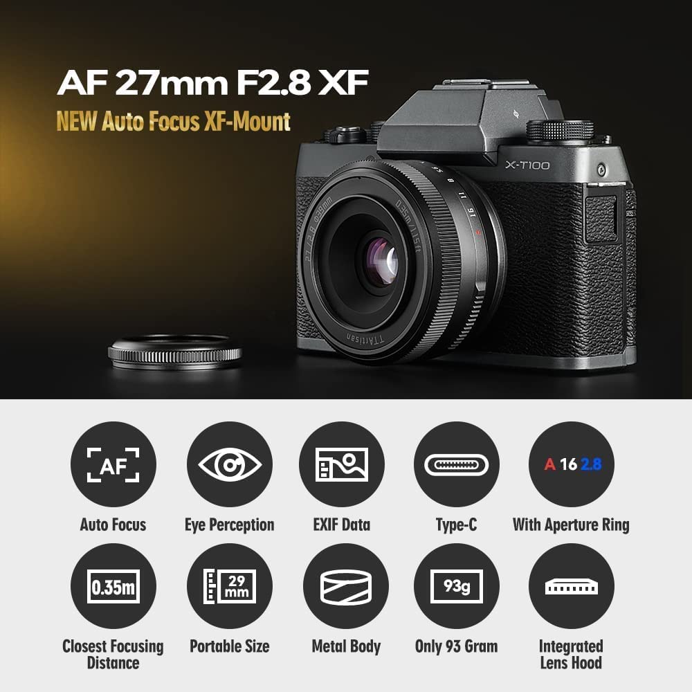 TTartisan 27mm F2.8 Auto Focus APS-C Frame Lens with Fuji Fujifilm