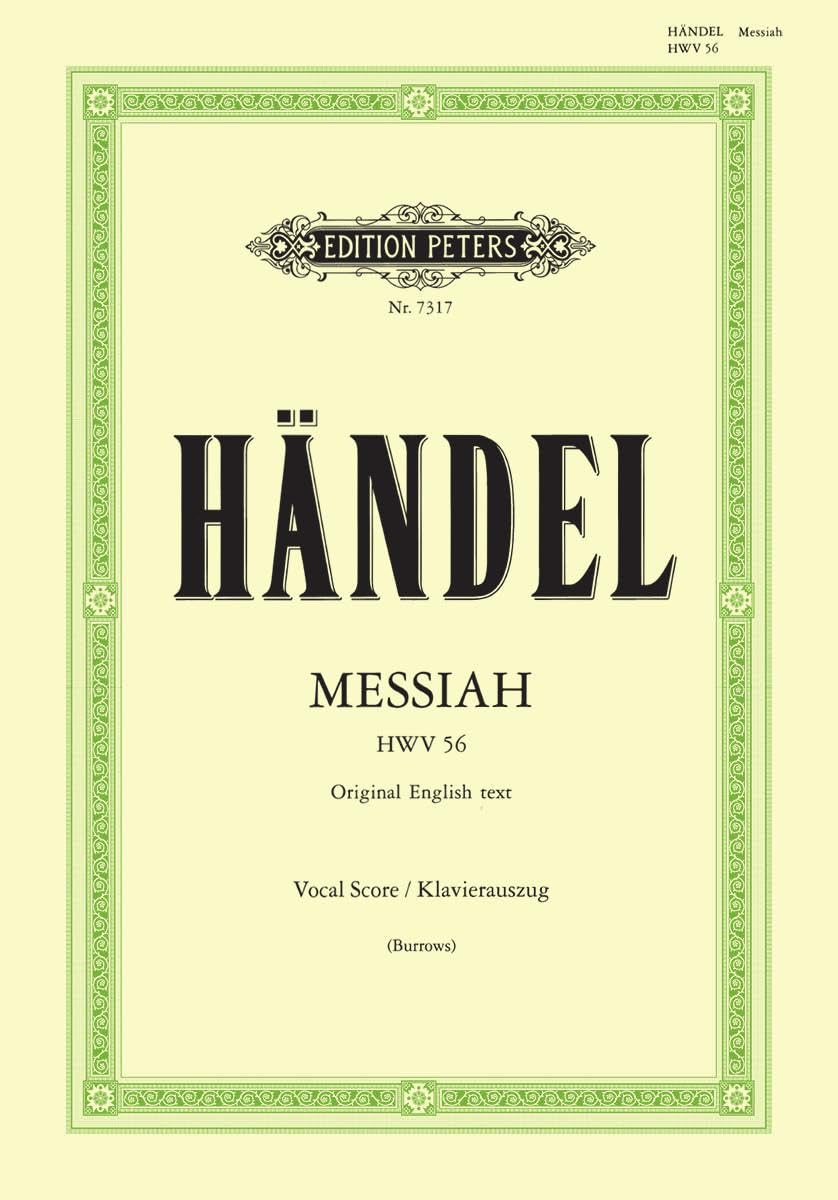 Messiah Hwv 56 Vocal Score: Oratorio for Satb Soli, Choir and Orchestra (Edition Peters)