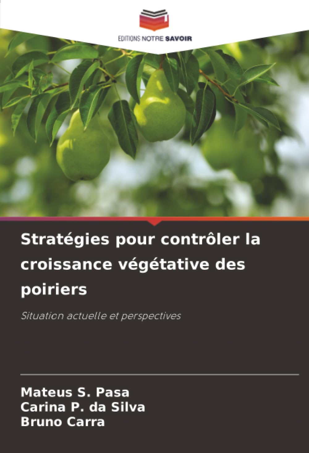 Stratégies pour contrôler la croissance végétative des poiriers: Situation actuelle et perspectives