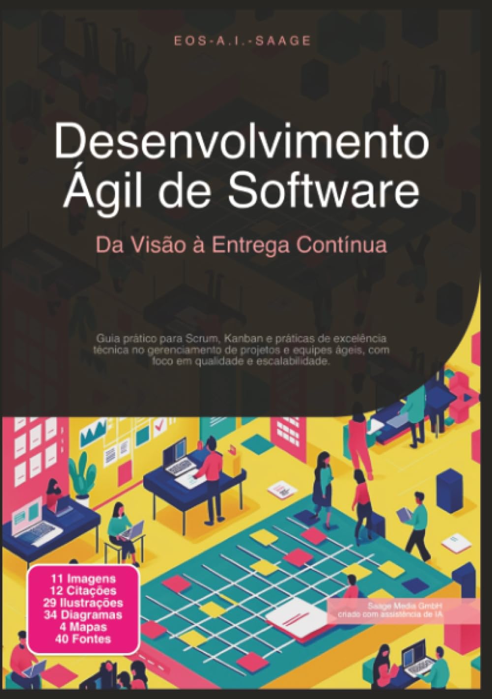 Desenvolvimento Ágil de Software: Da Visão à Entrega Contínua