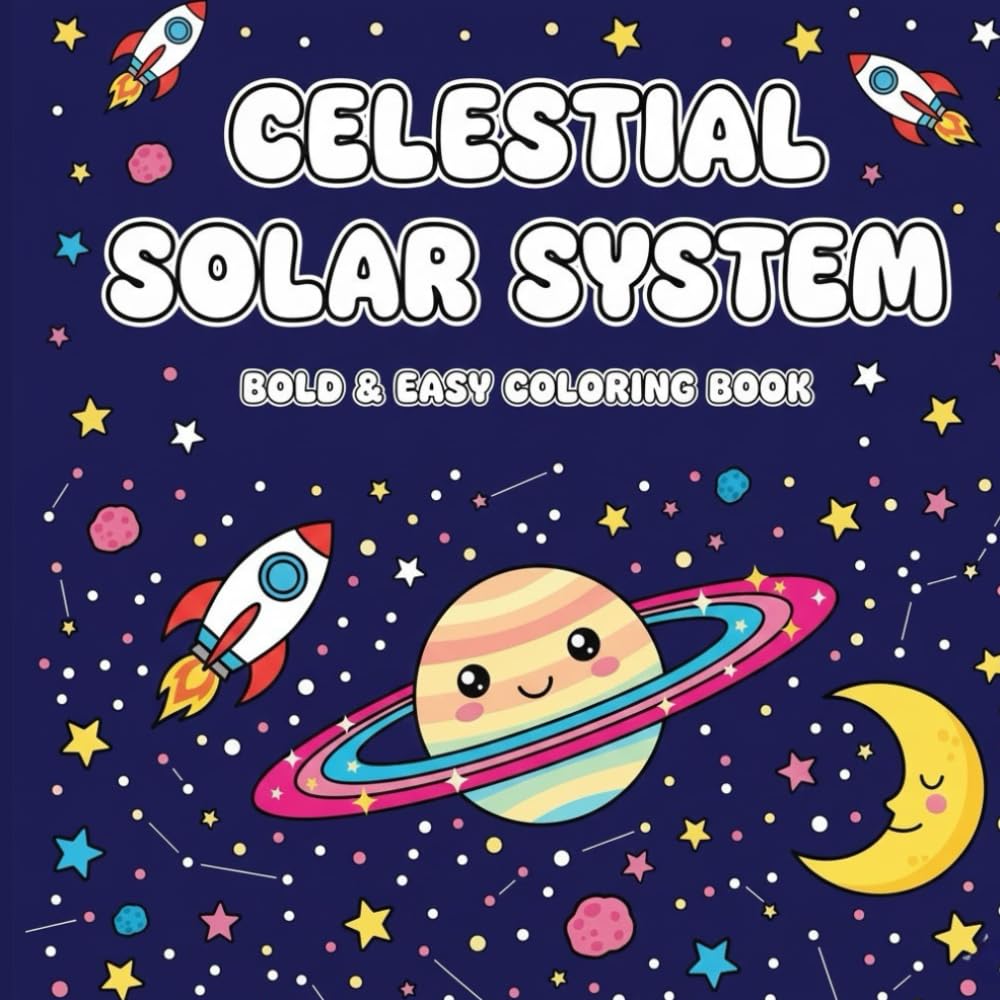 Celestial Solar System: Bold & Easy Coloring Book: 50 Simple and Relaxing Illustrations of Planets, Galaxies, Stars, and Cosmic Vibes for Adults and Teens to Escape Reality