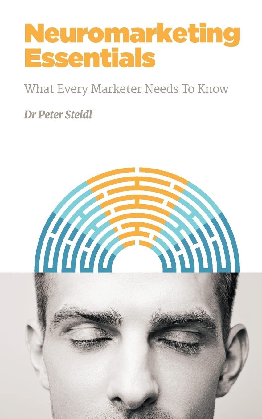 Neuromarketing Essentials: What Every Marketer Needs to Know: Volume 3 (NMSBA)