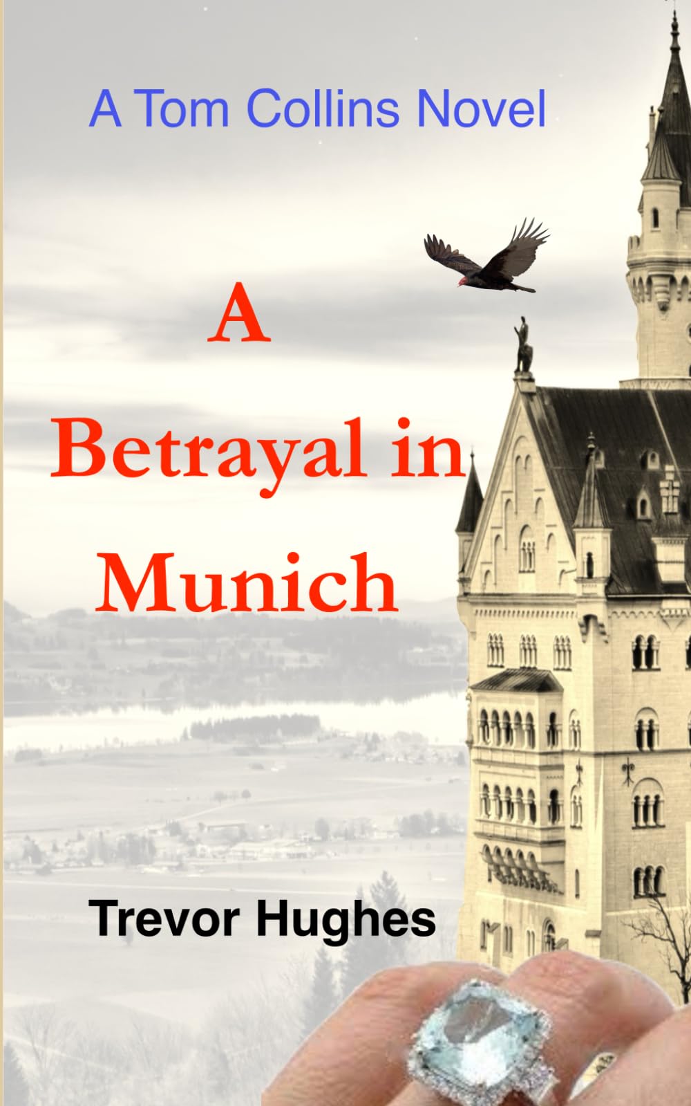 A Betrayal in Munich: 4 (The Tom Collins Novels)