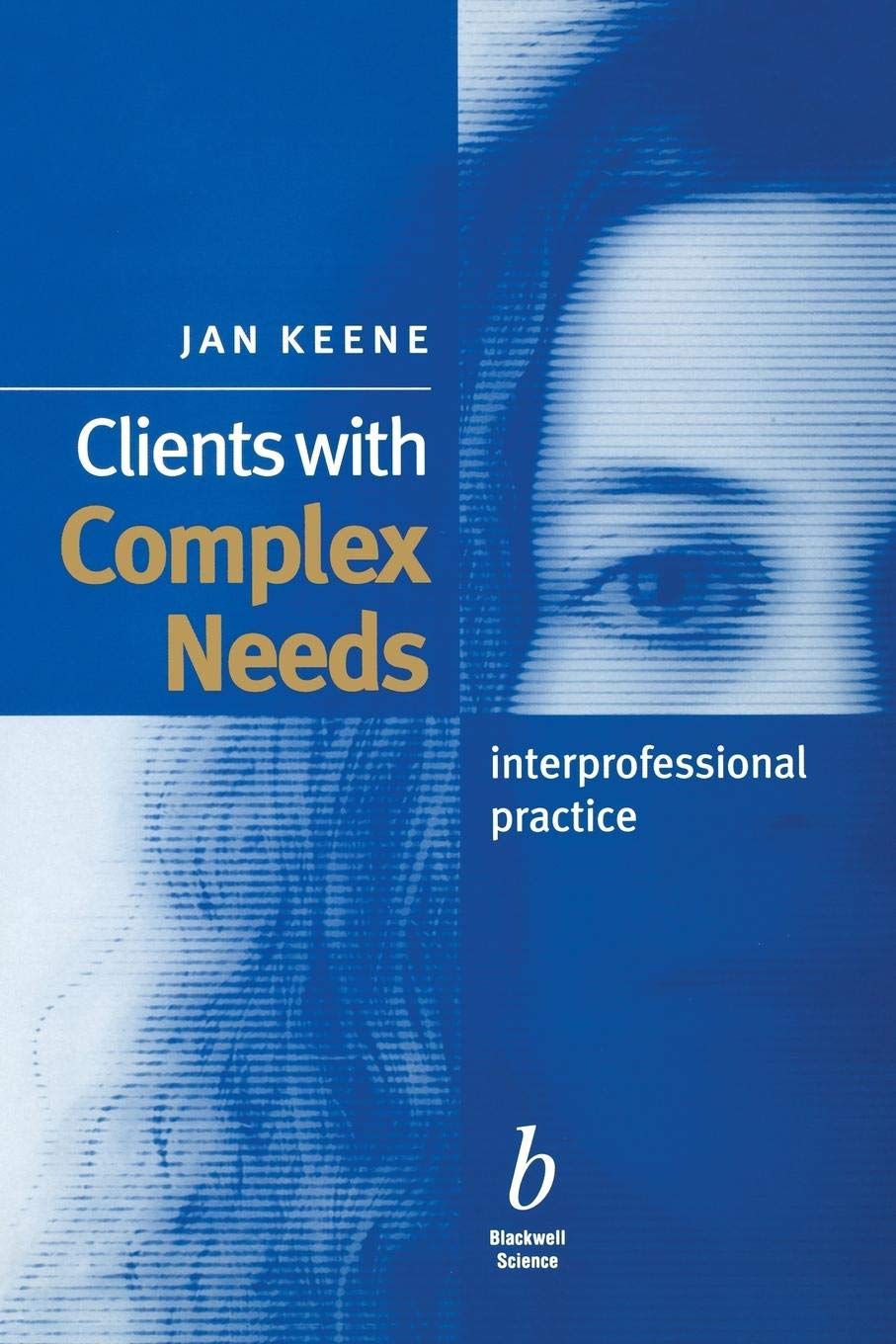 Clients with Complex Needs: Interprofessional Practice view 3