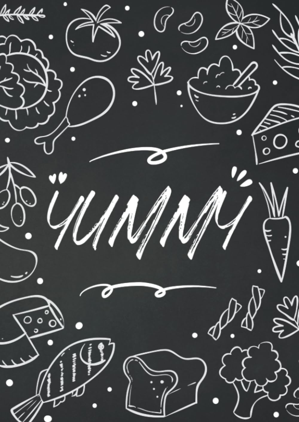 Yummy: A4 Blank Recipe Book : My Recipes Empty Cookbook : Personalised Blank Recipe Book : Empty Cookbook For Recipes : Blank Recipe Book Leather Cover Design