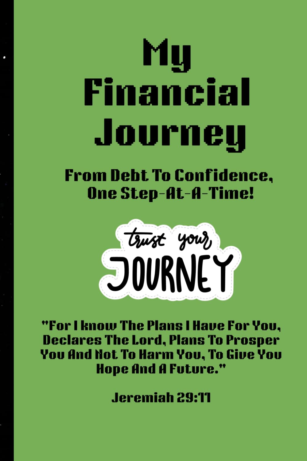 My Financial Journey: From Debt To Confidence, One Step-At-A-Time