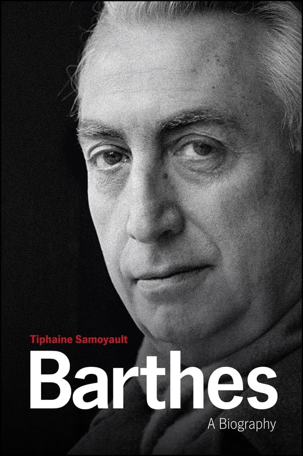 Barthes: A Biography      1st Edition, Kindle Edition