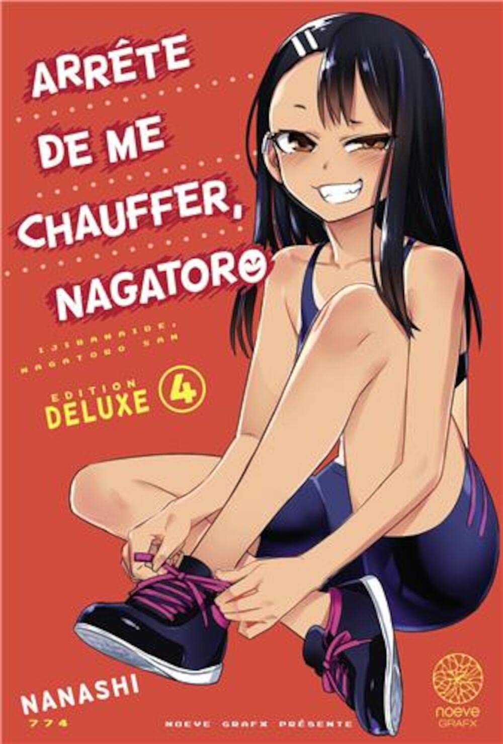Arrête de me chauffer, Nagatororo T04: Edition Xtra
