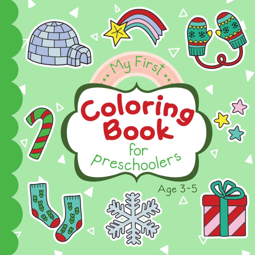 My First Coloring Book For Preschoolers: Winter-themed Coloring Pages For Children Ages 3-5