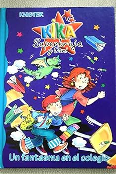Kika Superbruja Y Dani. Un ...