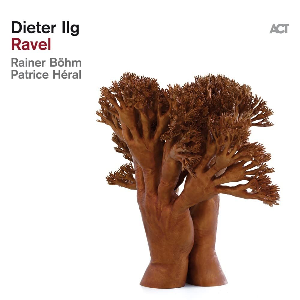 Dieter Ilg : Ravel (CD) Album - New and Sealed