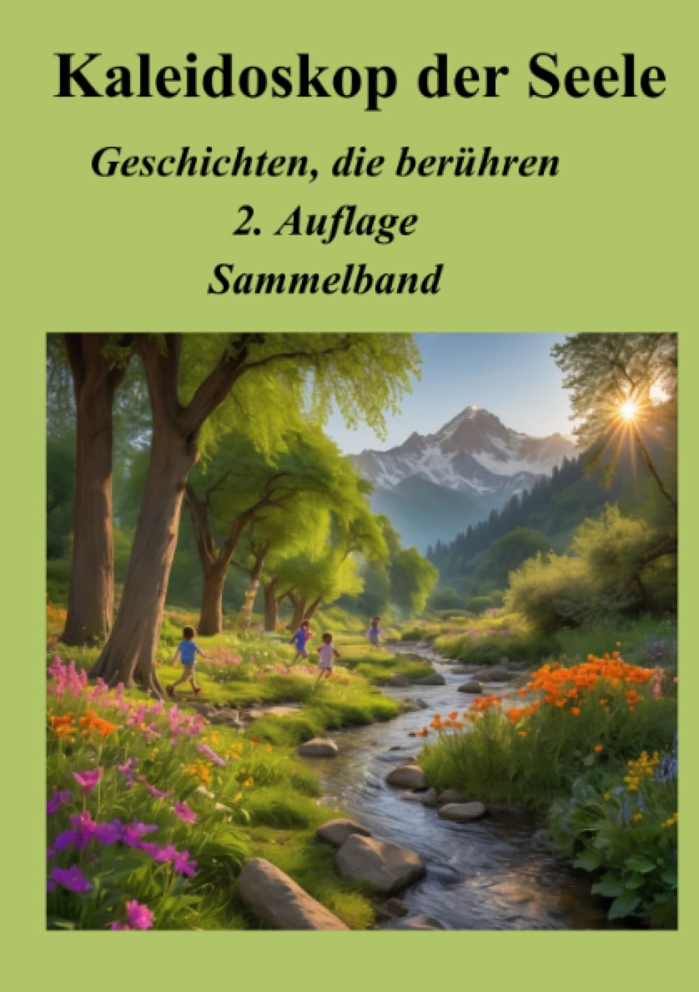 Kaleidoskop der Seele: Geschichten, die berühren