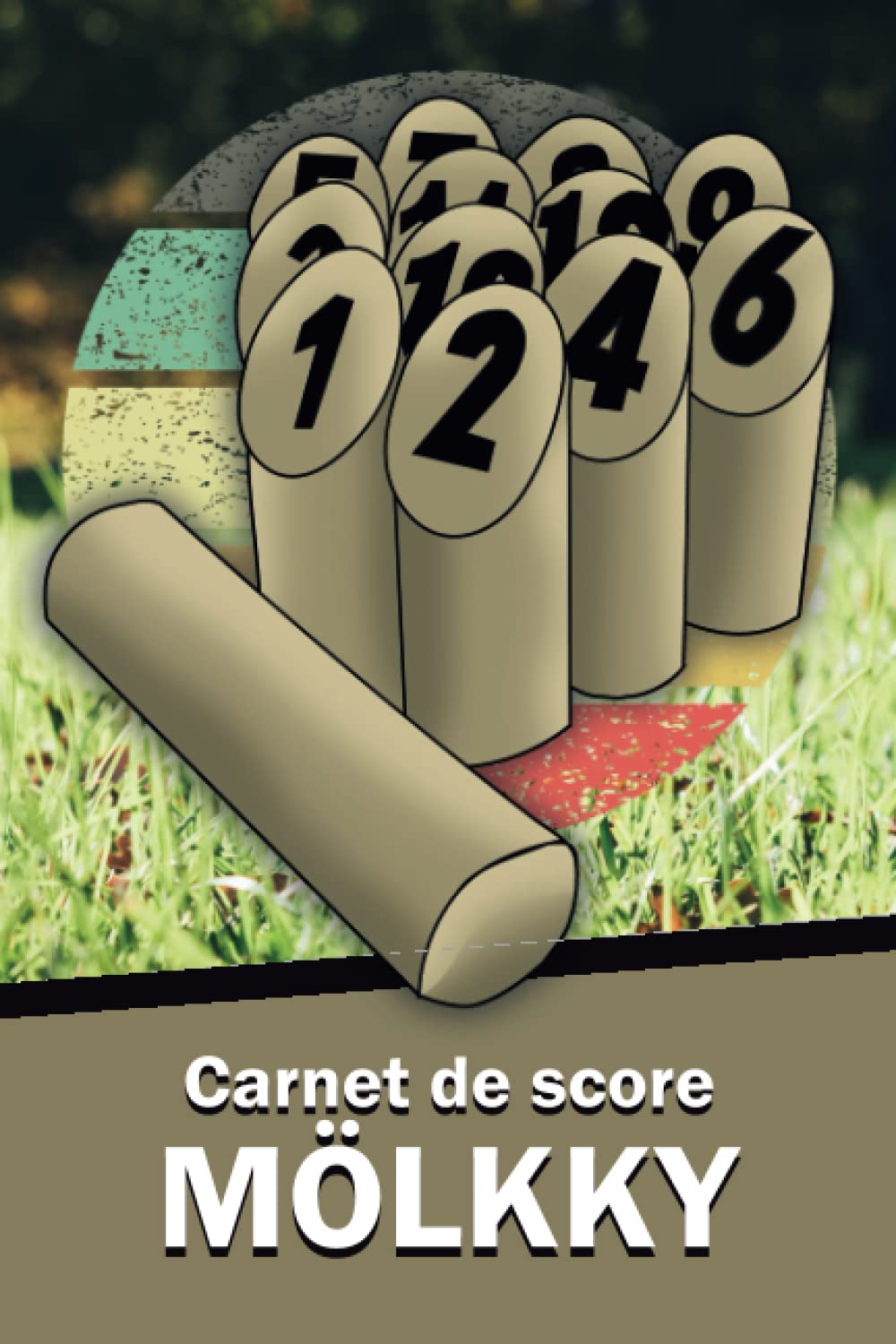 carnet de score Mölkky: Cahier pour marquer vos scores pendant vos parties de quilles
