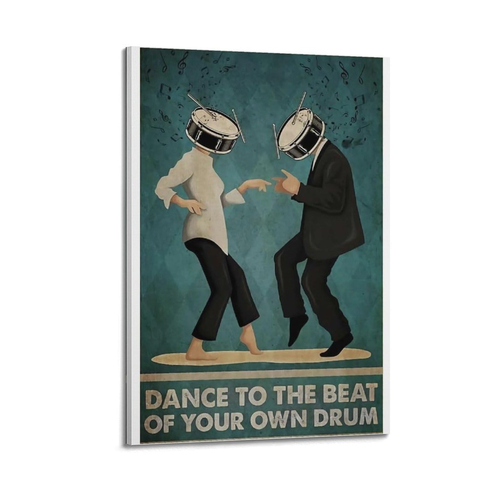 HAUEYQWUEGG Dance to The Beat of Your Own Drum Poster Esthétique Mur